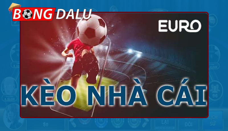 Đôin nét hiểu về kèo nhà cái Euro